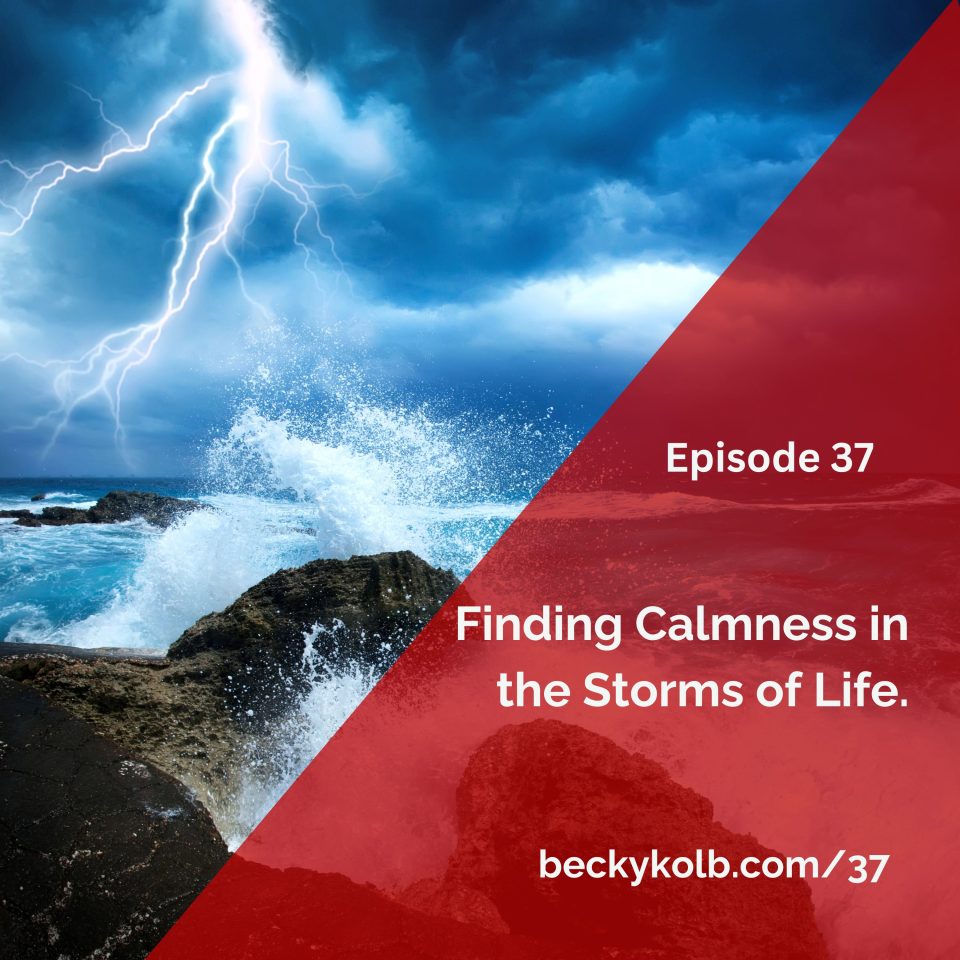 Finding calmness in the storms of life