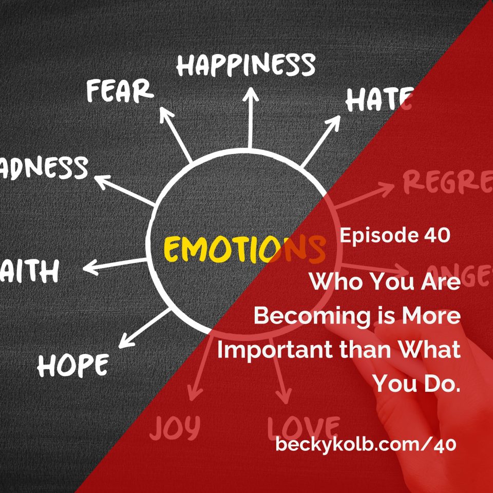Who you are becoming is important