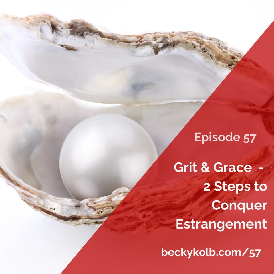 Conquer Estrangement with Grit and Grace