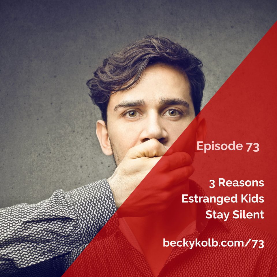 3 Reasons Estranged Kids Stay Silent with Parents.