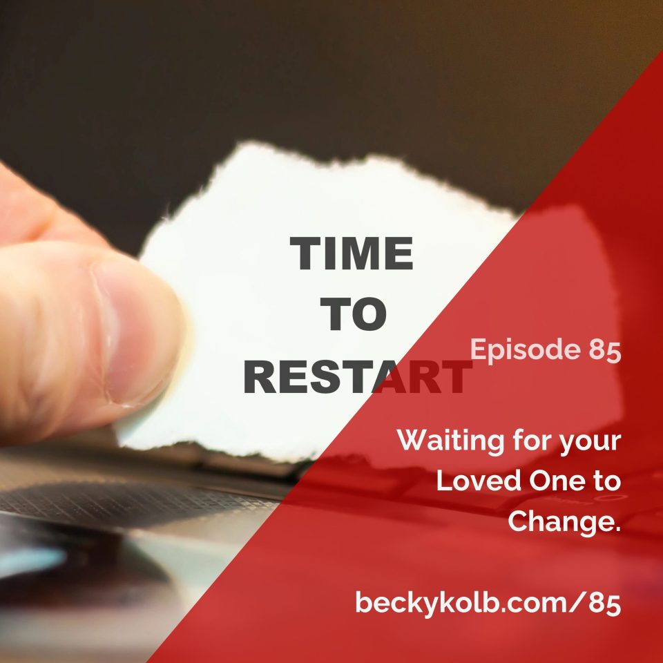 What to do when waiting for your estranged loved one to change